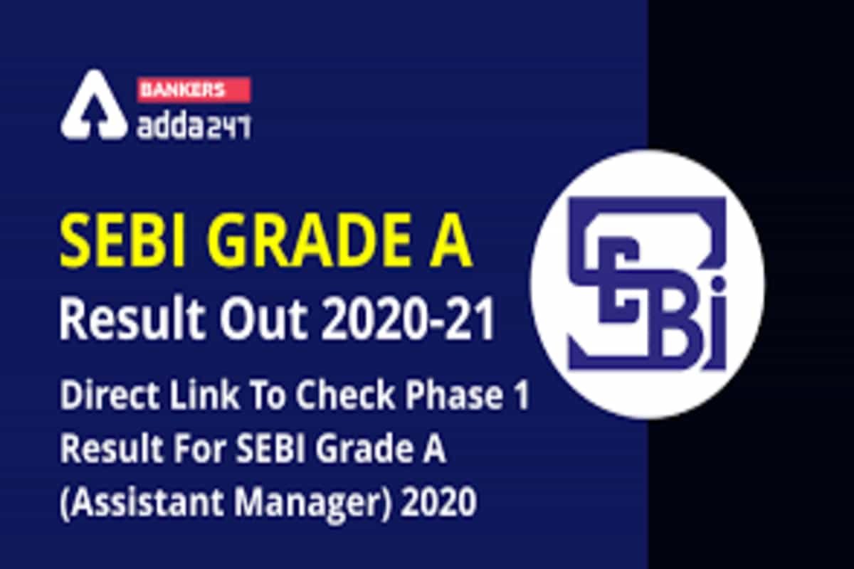 SEBI Grade A Phase 2 main results 2021 declared, here’s direct link to check