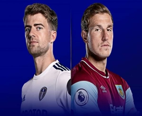 BUR VS LU Dream11 Team Prediction, Burnley vs Leeds United Live Score, H2H, Online Channel, Live streaming: English Premier League