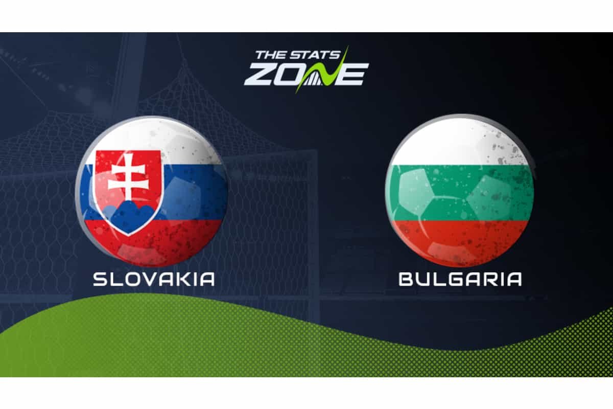 Slovakia Vs Bulgaria Live Score, Prediction, Online Channel, Live ...