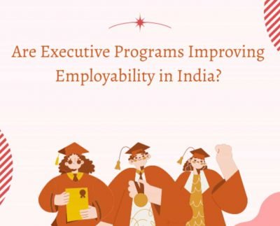 Are executive programs improving employability in India?