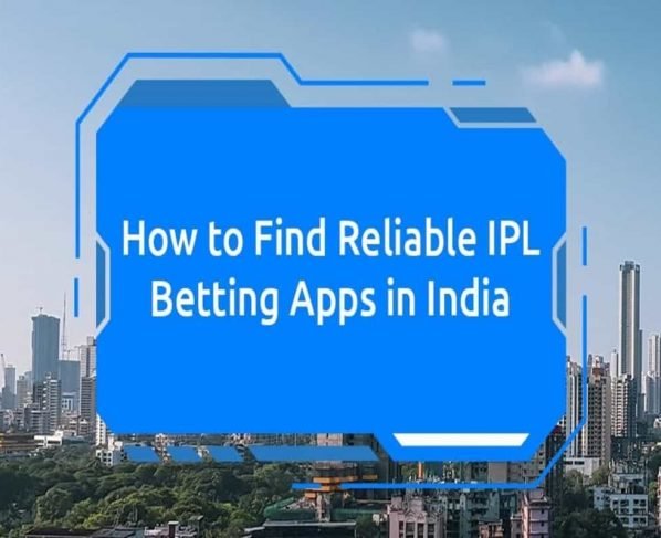 How to Find Reliable IPL Betting Apps in India - Helpful Tips